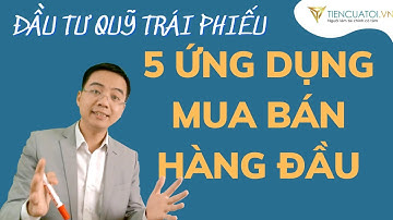 Top 5 ứng dụng đầu tư quỹ trái phiếu hàng đầu Việt Nam