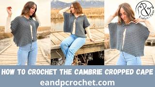 How To Crochet A Cute Vintage Wrap- The Cambrie Cropped Cape