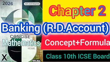 Chapter 2 : Banking (Recurring Deposit Accounts) Class 10 ICSE Selina Concise Mathematics 2025-2026