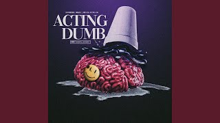 Actin' Dumb (feat. Rio Da Yung Og & RMC Mike)