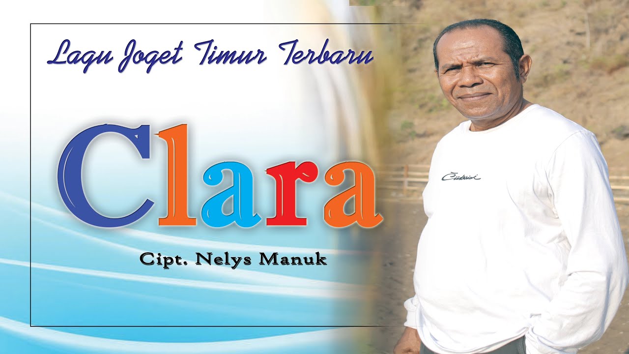 Nelys Manuk - Clara - Lagu Joget Terbaru