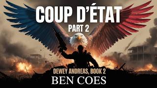 Coup d'Etat part 2 | Dewey Andreas, Book 2 by Ben Coes | High‑Stakes Geopolitical Thriller Audiobook