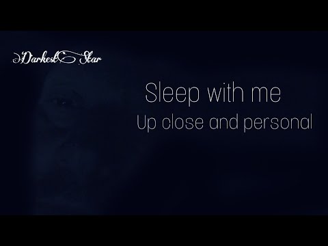 #ASMR Sleep with me. Up close and personal