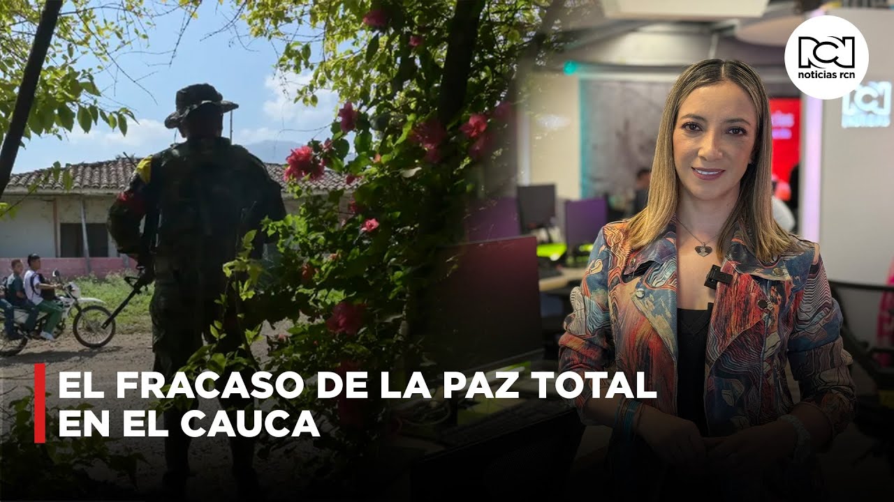 El fracaso de la paz total en el Cauca - YouTube