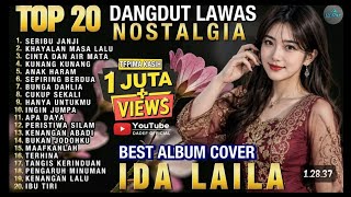 TOP 20 DANGDUT LAWAS NOSTALGIA TERBAIK TIDAK ADA IKLAN| FULL ALBUM IDA LAILA COVER