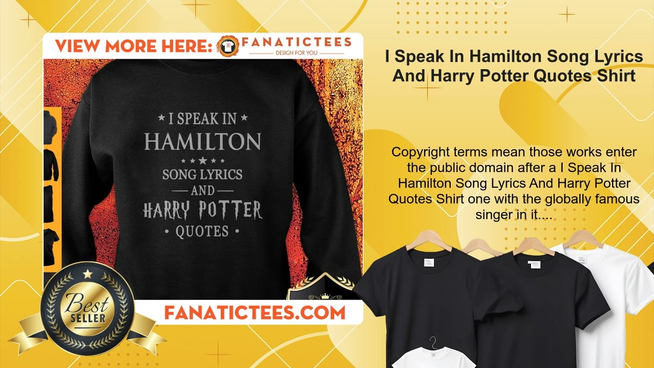 I Speak In Hamilton Song Lyrics And Harry Potter Quotes Shirt