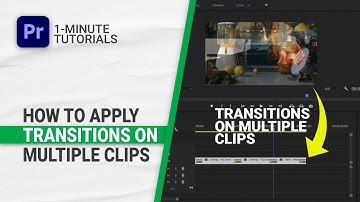 How to Apply Transitions on Multiple Clips at Once in Adobe Premiere Pro