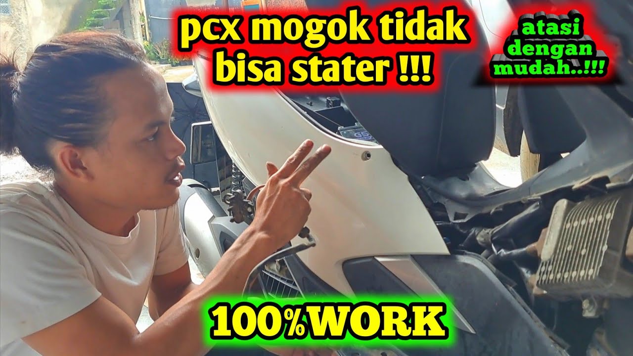 KUPAS TUNTAS PCX MOGOK tidak bisa stater !!!  STATER PCX kadang bisa kadang tidak !!!