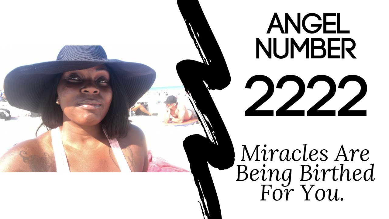 Angel Number 2222:: Miracles Are Being Birthed For You