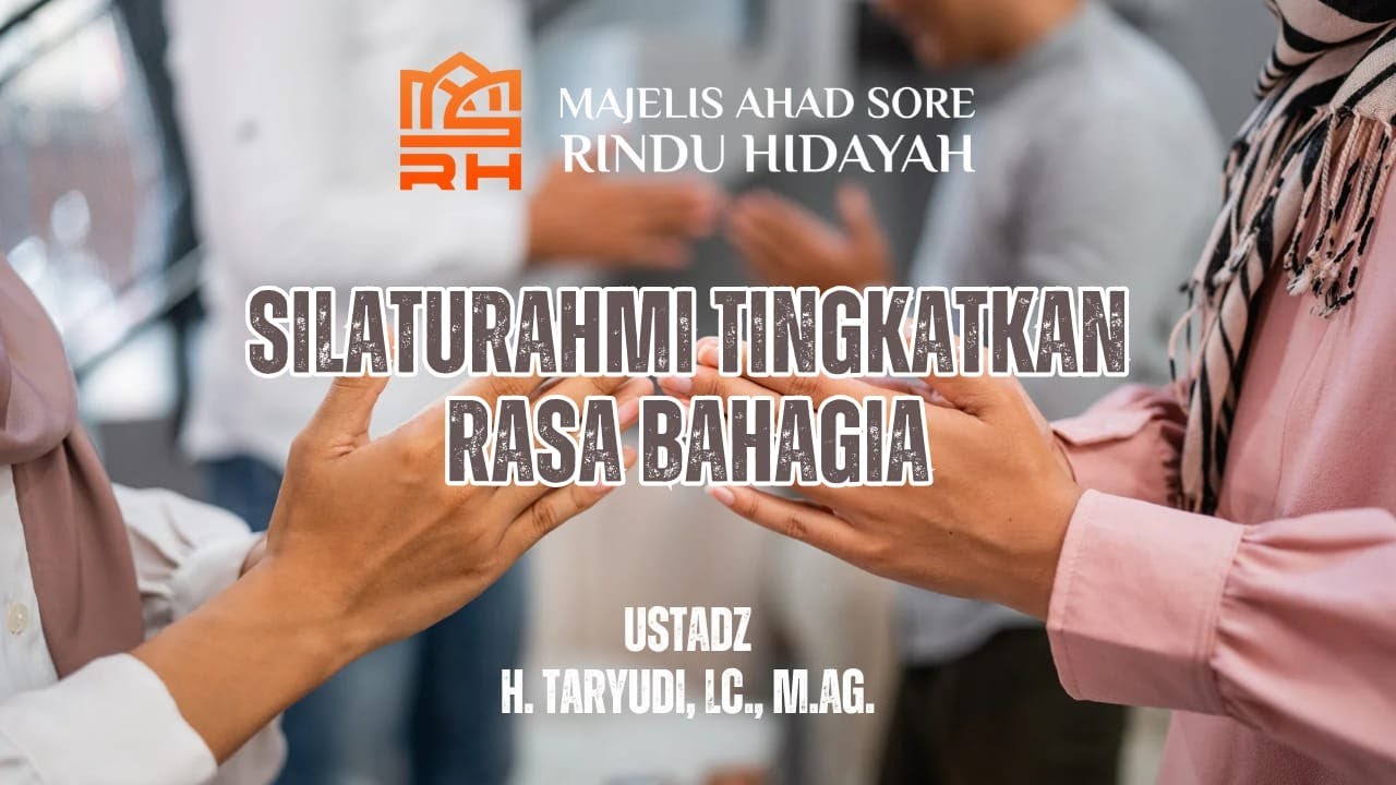 Pratinjau video Silaturahmi Tingkatkan Rasa Bahagia