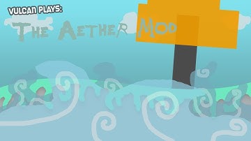 Vulcan Plays - Minecraft Aether Episode 4: Search
