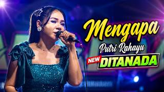 Mengapa - Putri Rahayu - NEW DITANADA
