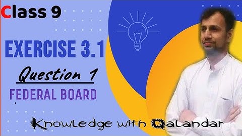math class 9 chapter 3 exercise 3.1 question 1| maths class 9 federal board chapter 3| ch 3 ex 3.1