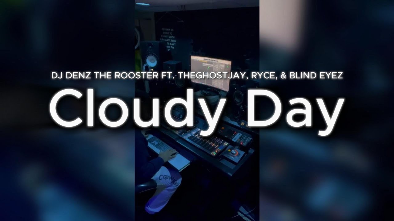 在 YouTube 上观看 DJ DENZ The Rooster  ft. TheGhostJay, RYCE, Blind Eyez - Cloudy Day Visualizer