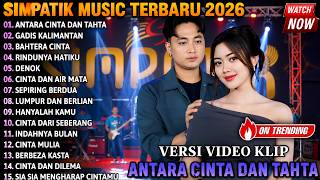 Download lagu SIMPATIK MUSIK FULL ALBUM TERBARU || ANTARA CINTA DAN TAHTA - GADIS KALIMANTAN - BAHTERA CINTA ||