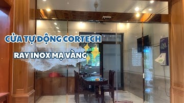 ✅ Lắp đặt cửa tự động Cortech nắp Inox mạ vàng | Cửa tự động Cortech Hàn Quốc