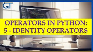 Celebrity Lesson 23 - Operators in Python - Identity Operators Wealth