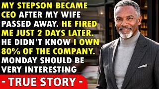 My stepson became CEO after my wife died — he fired me 2 days later...
