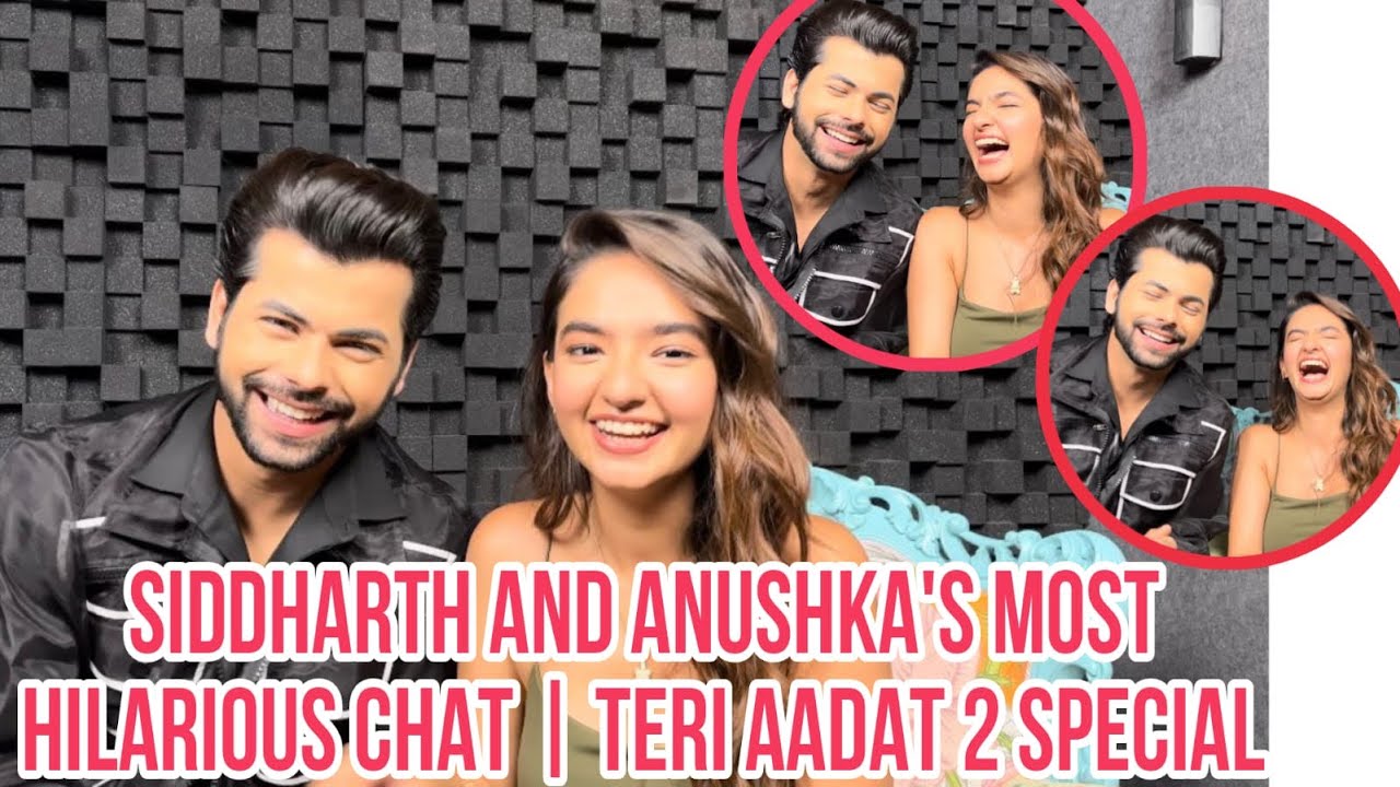 Siddharth Nigam & Anushka Sen On Love, Friendship, Romance & More | Teri Aadat 2