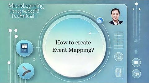 How to create Event Mapping in PeopleSoft