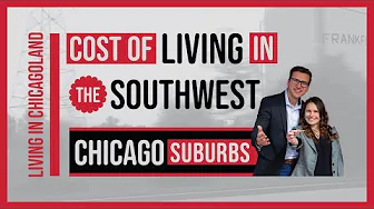 The Cost of Living in the Southwest Chicago Suburbs
