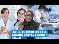 Betul Ke Dentistry Lagi Senang daripada Medic?