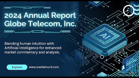 Deep Dive: Globe Telecom, Inc.(GLO) 2024 Annual Report