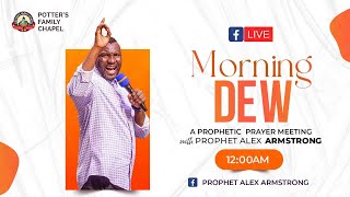 MORNING DEW // EPISODE 115 // Prayer and Prophetic Encounter // Prophet Alex Armstrong #prayer