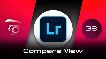 Lightroom Classic CC - Compare View  | Tutorial