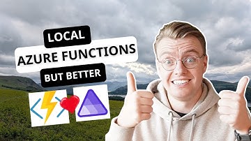 The Smarter Way To Develop Azure Functions Locally
