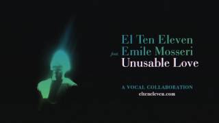 Video thumbnail of "El Ten Eleven - ‘Unusable Love (feat. Emile Mosseri)’ - Official Audio"