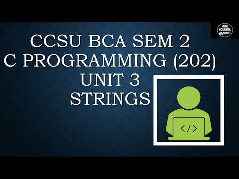 CCSU BCA SEM 2 C LANGUAGE UNIT 3 STRINGS FULL UNIT