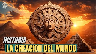 El Quinto Sol y la Creación del Mundo