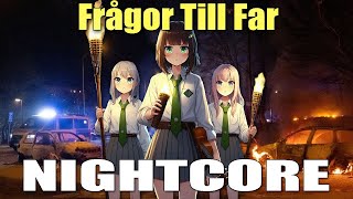 Nightcore - Frågor Till Far