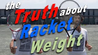 The TRUTH about Racket Weight | Gravity Tennis