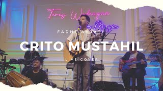 Video thumbnail of "Crito Mustahil (Mung) - Denny Caknan (Fadhilah Jati Live Cover)"