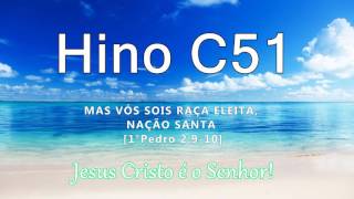 Video thumbnail of "Hino C51 - Vós sois raça eleita"