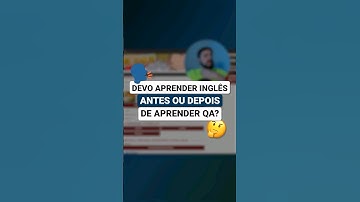 Devo aprender inglês antes ou depois de aprender QA? #shorts #qa #testedesoftware