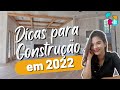 Como economizar na sua construção em 2022 / Dicas para construir ou reformar