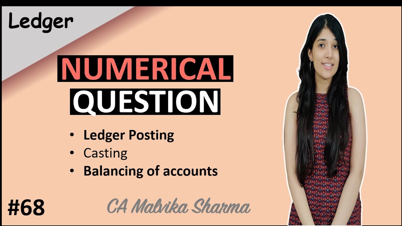 L68 Ledger accounts Numerical Question Ledger Posting Casting