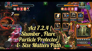 MCOC Act 7.2.4 Slumber , Flare , Particle Protector , Size Matters Path