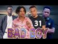 BAD BOY Episode 31 