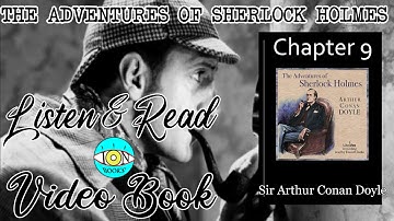 The Adventures of Sherlock Holmes - Ch 9 |🎧 Audiobook with Scrolling Text 📖| Ion VideoBook