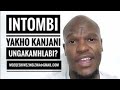 Intombi Yakho Kanjani Ungakamhlabi?