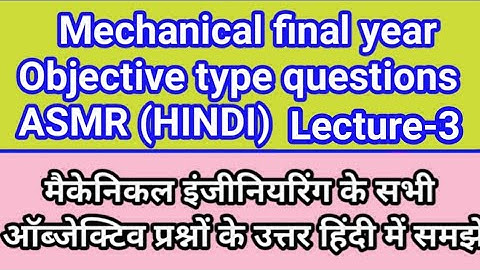 Mechanical engineering objective type questions//ASMR/Asmr MCQ