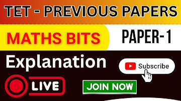 TET PREVIOUS PAPERS|MATHS BITS|Explanation