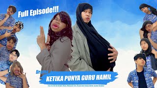 [FULL EPISODE] DRAMA KETIKA PUNYA GURU HAMIL DI SYEQOLAH || #alwanrk #damaisekali