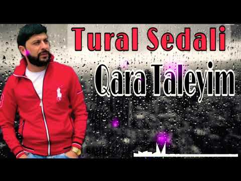 Tural Sedali -Ay Qara Taleyim 2021