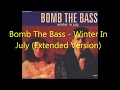 Bomb The Bass - Winter In July (Special Extended Remix)