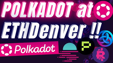 Polkadot at ETHDenver Festival ! Projects to Watch: Astar, Moonbeam, RMRK & Phala !🔥